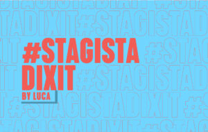 Stagista dixit by Luca